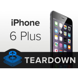 iPhone 6 Plus 拆解